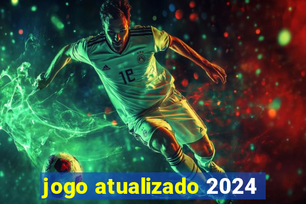 jogo atualizado 2024